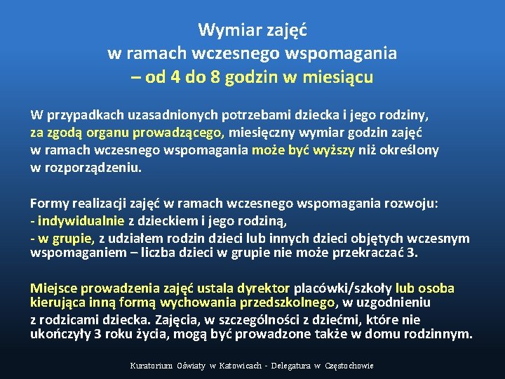 Wymiar zajęć w ramach wczesnego wspomagania – od 4 do 8 godzin w miesiącu