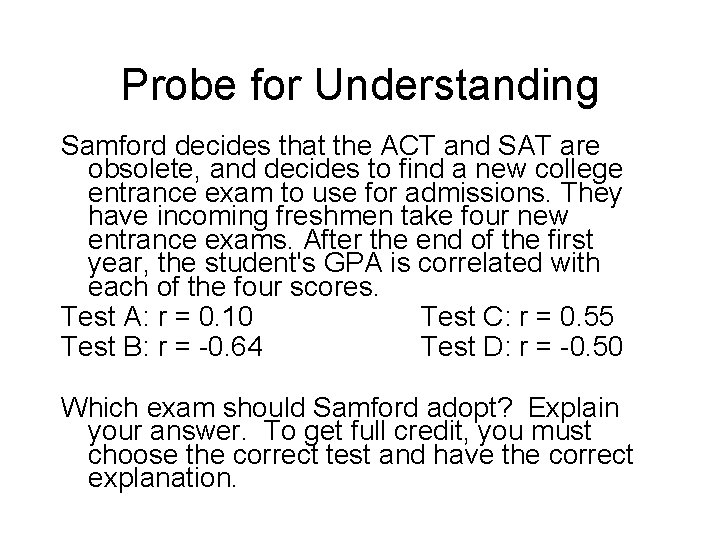 Probe for Understanding Samford decides that the ACT and SAT are obsolete, and decides