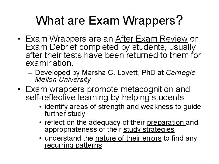What are Exam Wrappers? • Exam Wrappers are an After Exam Review or Exam