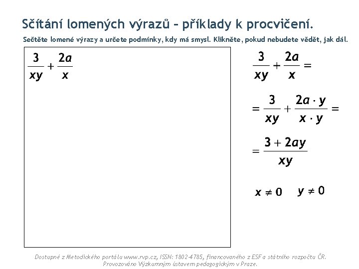 Sčítání lomených výrazů – příklady k procvičení. Sečtěte lomené výrazy a určete podmínky, kdy