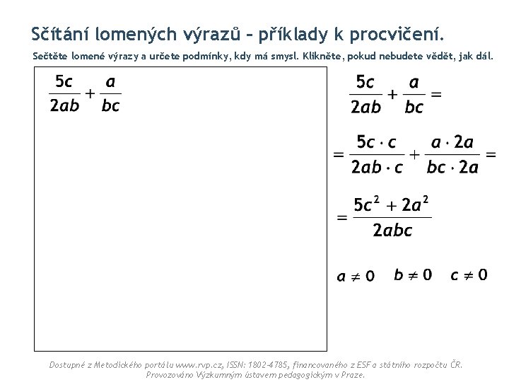 Sčítání lomených výrazů – příklady k procvičení. Sečtěte lomené výrazy a určete podmínky, kdy