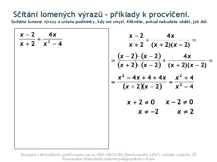 Sčítání lomených výrazů – příklady k procvičení. Sečtěte lomené výrazy a určete podmínky, kdy