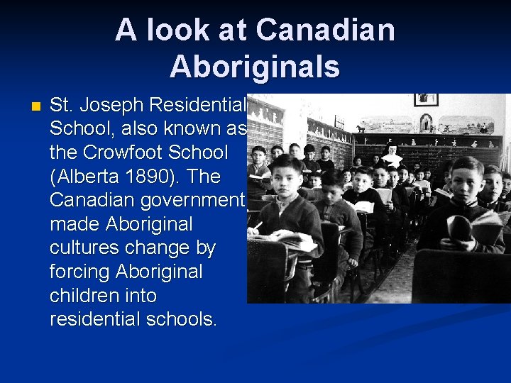 A look at Canadian Aboriginals n St. Joseph Residential School, also known as the