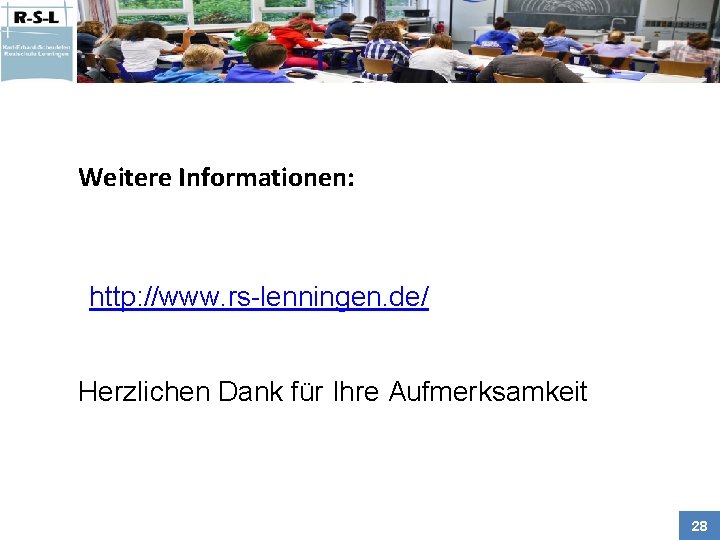 Weitere Informationen: http: //www. rs-lenningen. de/ Herzlichen Dank für Ihre Aufmerksamkeit 28 