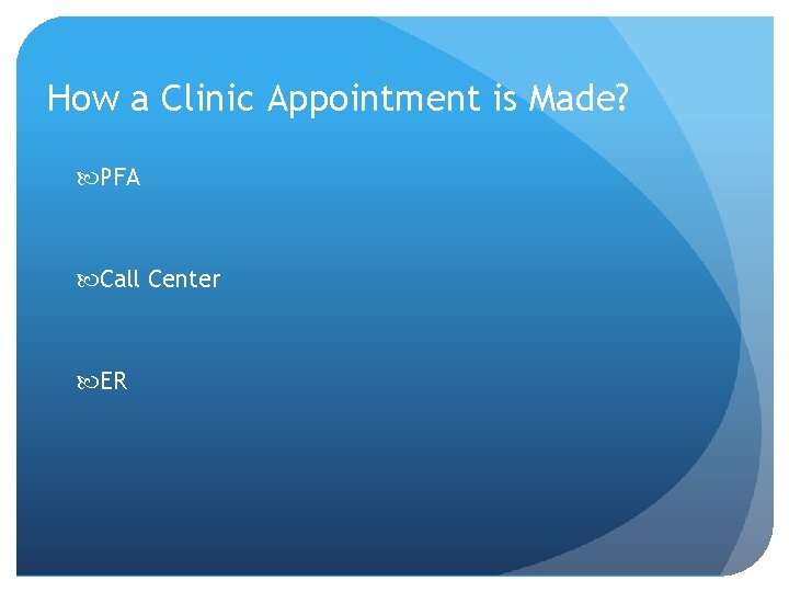 How a Clinic Appointment is Made? PFA Call Center ER 