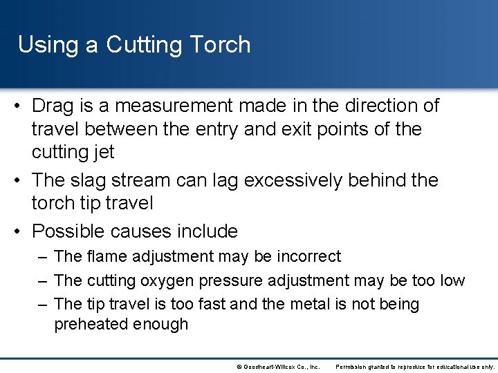 Using a Cutting Torch • Drag is a measurement made in the direction of