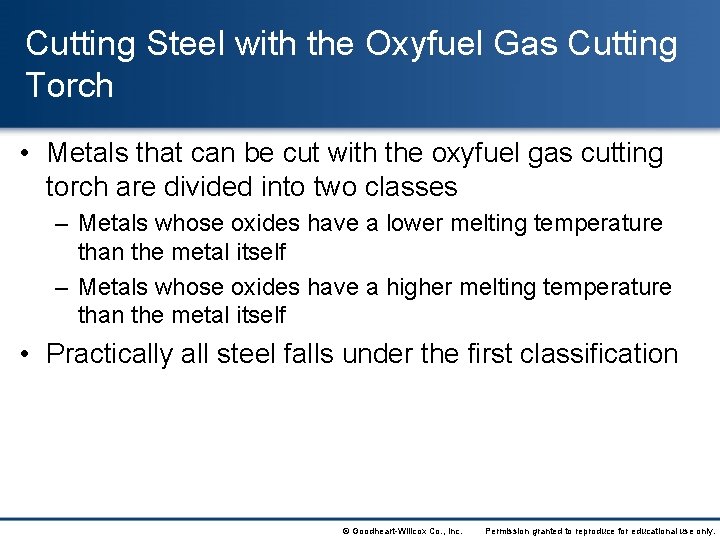 Cutting Steel with the Oxyfuel Gas Cutting Torch • Metals that can be cut