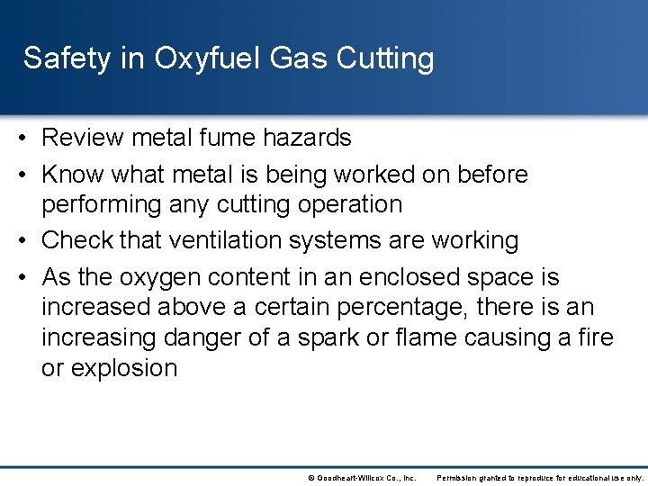 Safety in Oxyfuel Gas Cutting • Review metal fume hazards • Know what metal