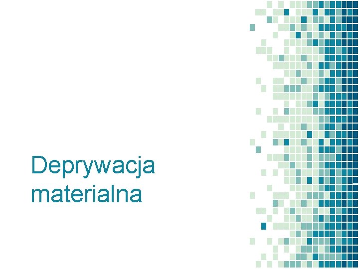 Deprywacja materialna 