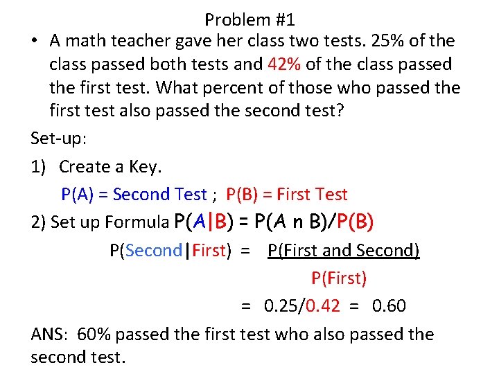 Problem #1 • A math teacher gave her class two tests. 25% of the Problem #1 • A math teacher gave her class two tests. 25% of the