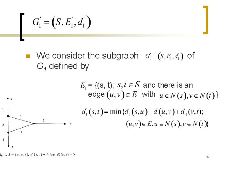 n We consider the subgraph G 1 defined by = {(s, t); edge of