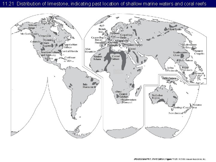 11. 21 Distribution of limestone, indicating past location of shallow marine waters and coral