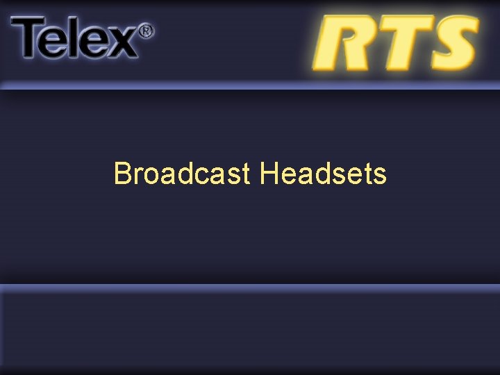 Broadcast Headsets 