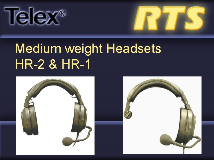 Medium weight Headsets HR-2 & HR-1 