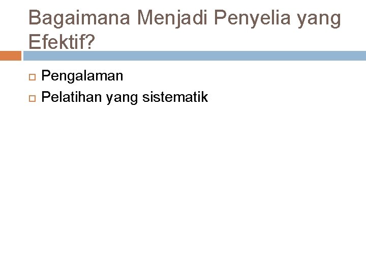 Bagaimana Menjadi Penyelia yang Efektif? Pengalaman Pelatihan yang sistematik 