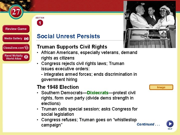 SECTION 1 Social Unrest Persists Truman Supports Civil Rights • African Americans, especially veterans,