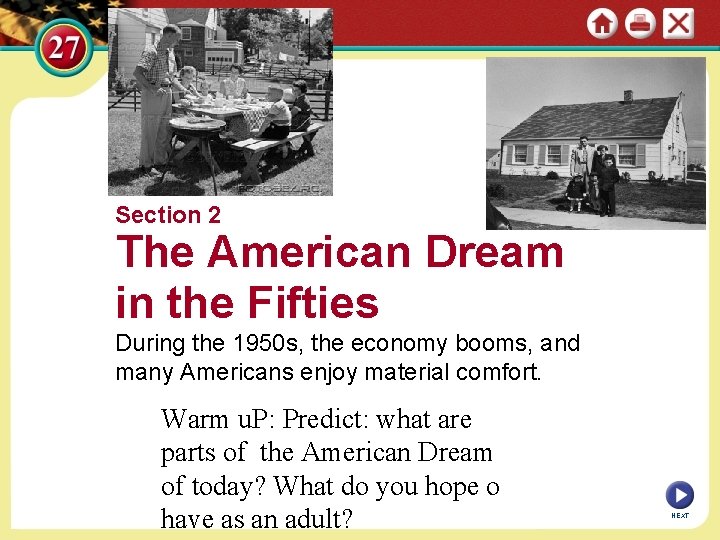 Section 2 The American Dream in the Fifties During the 1950 s, the economy