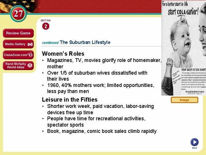 SECTION 2 continued The Suburban Lifestyle Women’s Roles • Magazines, TV, movies glorify role