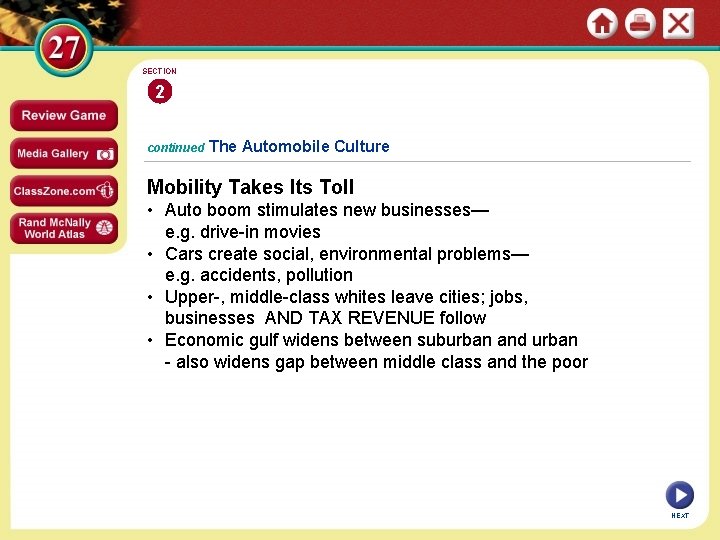 SECTION 2 continued The Automobile Culture Mobility Takes Its Toll • Auto boom stimulates