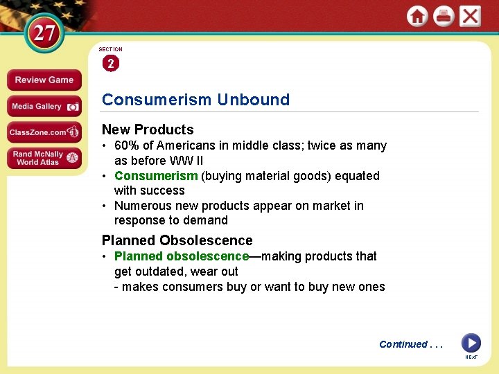 SECTION 2 Consumerism Unbound New Products • 60% of Americans in middle class; twice