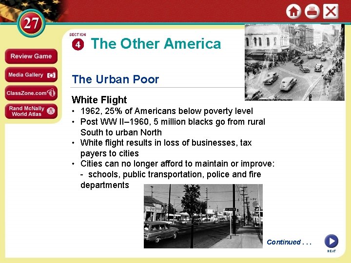 SECTION 4 The Other America The Urban Poor White Flight • 1962, 25% of