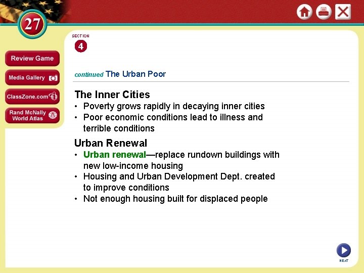 SECTION 4 continued The Urban Poor The Inner Cities • Poverty grows rapidly in