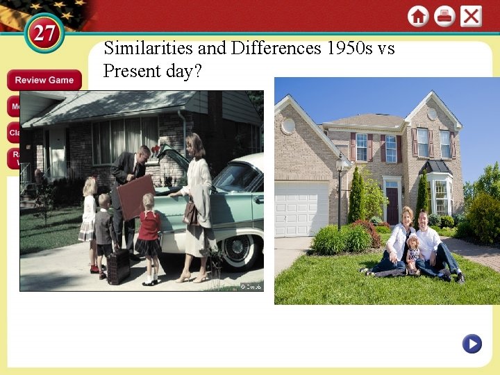 Similarities and Differences 1950 s vs Present day? 