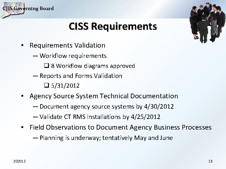 CJIS Governing Board CISS Requirements • Requirements Validation — Workflow requirements q 8 Workflow