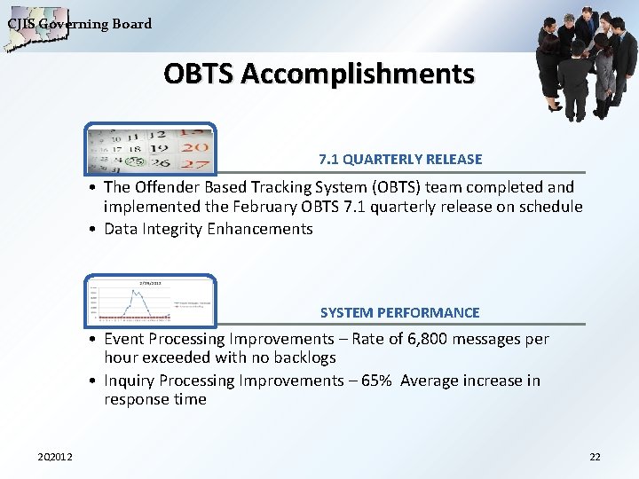 CJIS Governing Board OBTS Accomplishments 7. 1 QUARTERLY RELEASE • The Offender Based Tracking