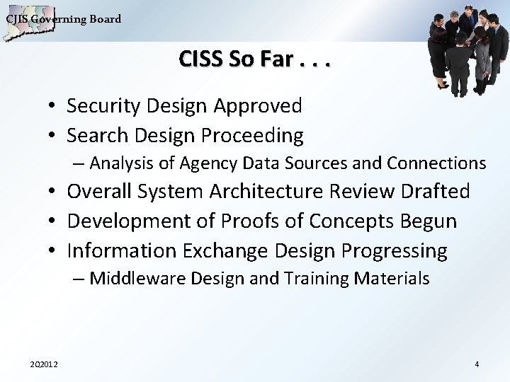 CJIS Governing Board CISS So Far. . . • Security Design Approved • Search