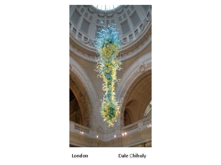 London Dale Chihuly 