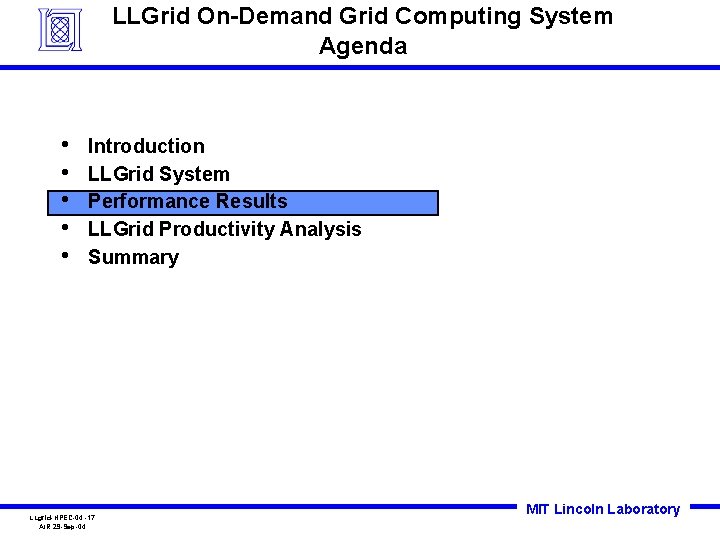 LLGrid On-Demand Grid Computing System Agenda • • • Introduction LLGrid System Performance Results