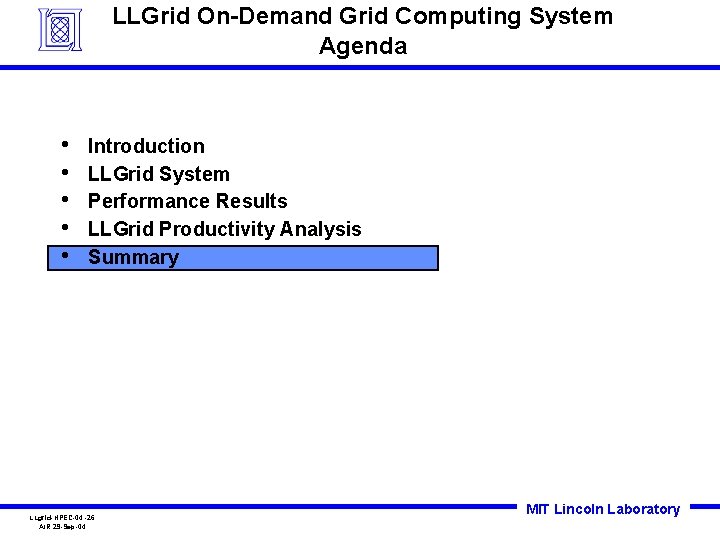 LLGrid On-Demand Grid Computing System Agenda • • • Introduction LLGrid System Performance Results