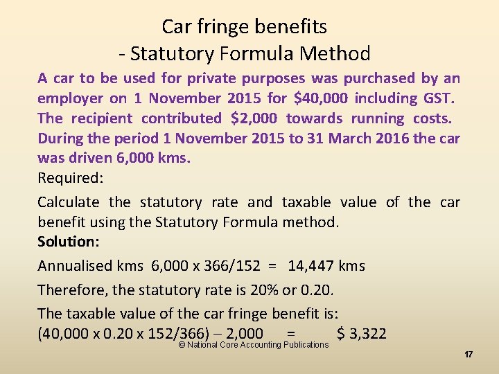 Car fringe benefits - Statutory Formula Method A car to be used for private