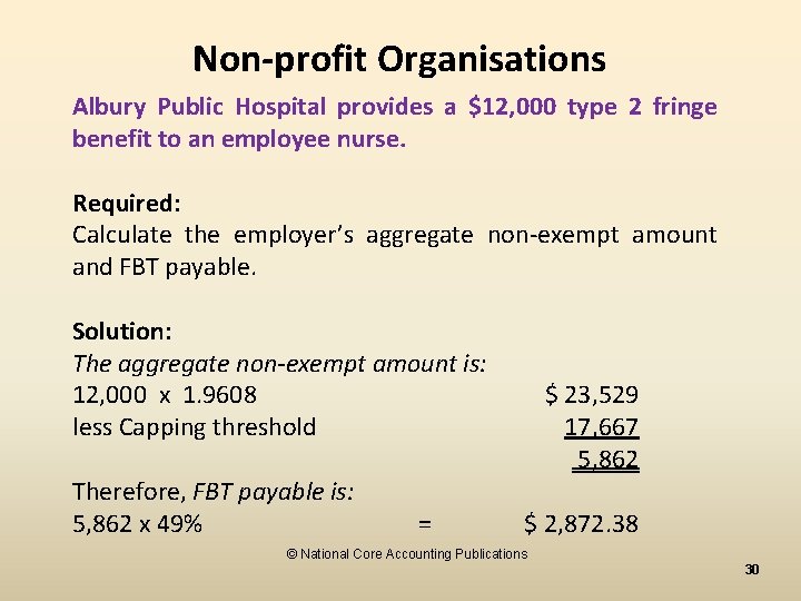 Non-profit Organisations Albury Public Hospital provides a $12, 000 type 2 fringe benefit to