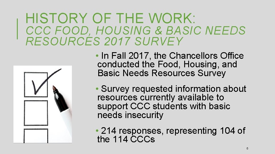 HISTORY OF THE WORK: CCC FOOD, HOUSING & BASIC NEEDS RESOURCES 2017 SURVEY •