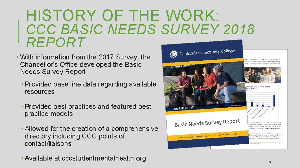 HISTORY OF THE WORK: CCC BASIC NEEDS SURVEY 2018 REPORT • With information from