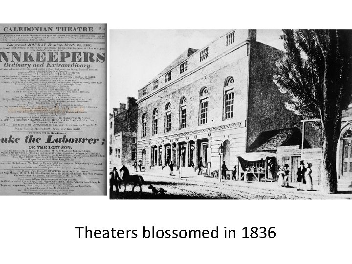 Theaters blossomed in 1836 