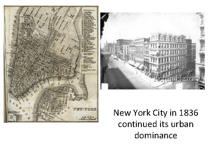 New York City in 1836 continued its urban dominance 