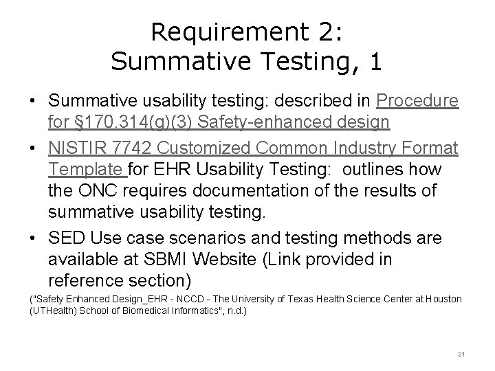 Requirement 2: Summative Testing, 1 • Summative usability testing: described in Procedure for §