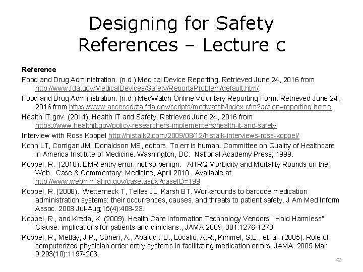 Designing for Safety References – Lecture c Reference Food and Drug Administration. (n. d.