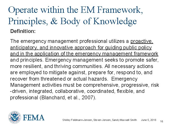 Operate within the EM Framework, Principles, & Body of Knowledge Definition: The emergency management