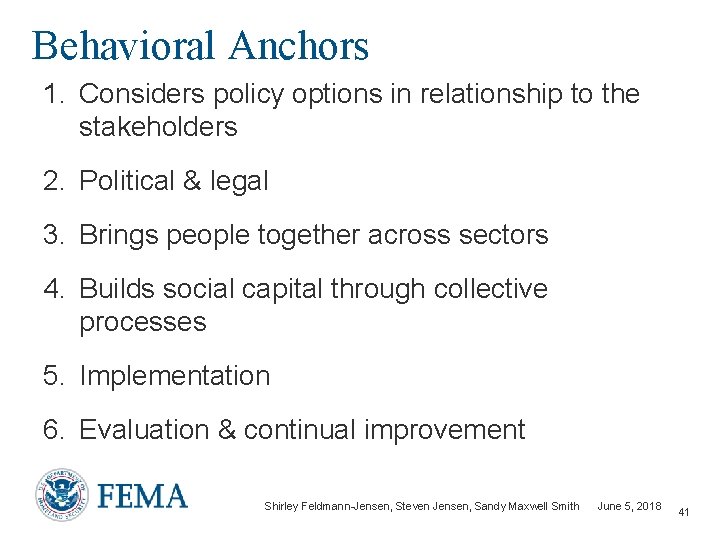 Behavioral Anchors 1. Considers policy options in relationship to the stakeholders 2. Political &