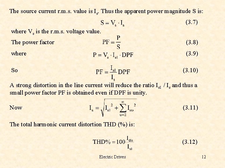 The source current r. m. s. value is Is. Thus the apparent power magnitude