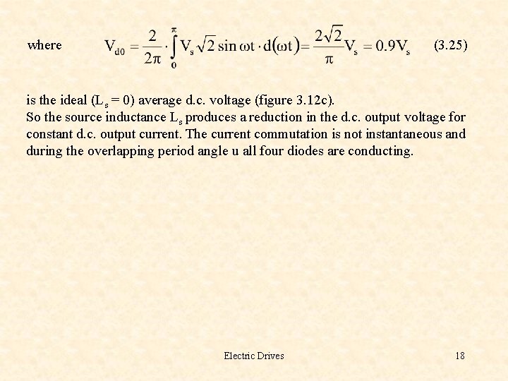 where (3. 25) is the ideal (Ls = 0) average d. c. voltage (figure