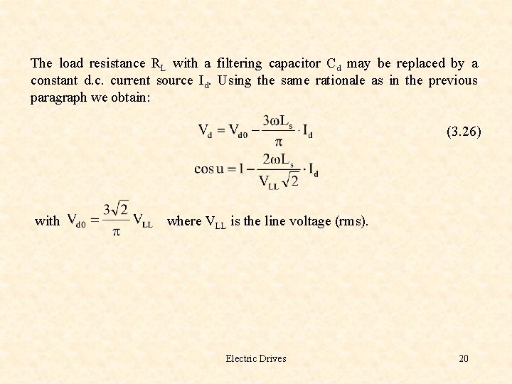 The load resistance RL with a filtering capacitor Cd may be replaced by a