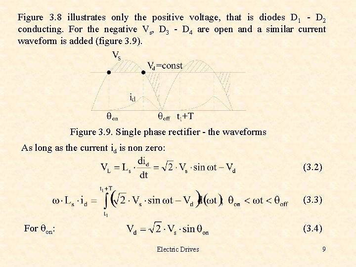 Figure 3. 8 illustrates only the positive voltage, that is diodes D 1 -