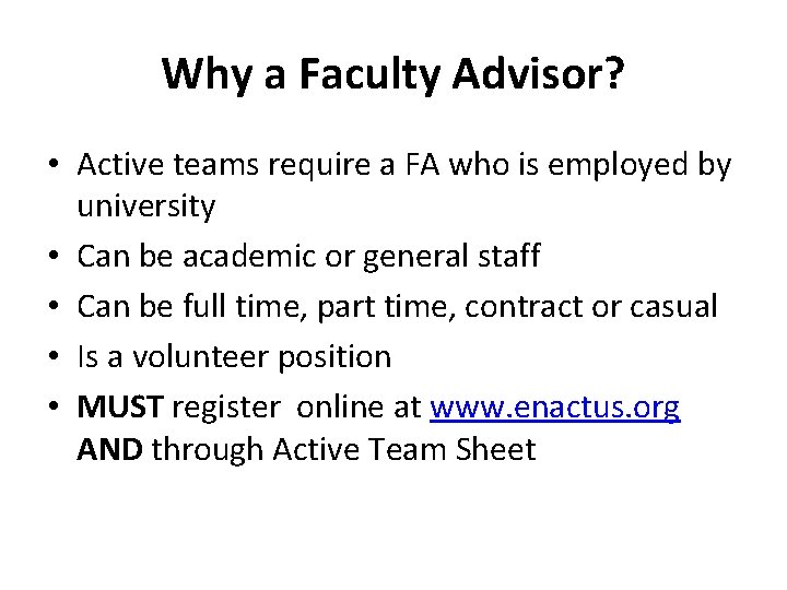 Why a Faculty Advisor? • Active teams require a FA who is employed by