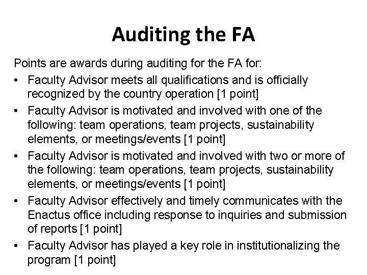 Auditing the FA Points are awards during auditing for the FA for: • Faculty