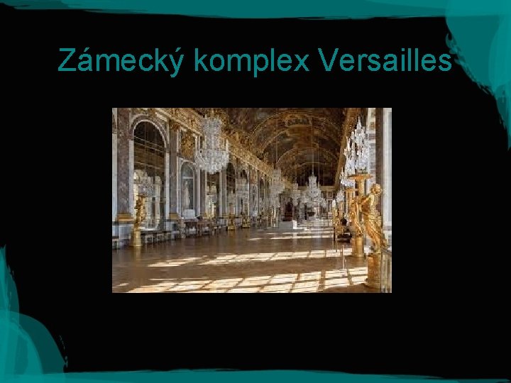 Zámecký komplex Versailles 
